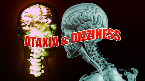 Ataxia And Dizziness | El Paso, TX. | Spine Health & Spinal Hygiene | Scoop.it