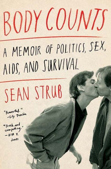 POZ founder Sean Strub pens new book on AIDS epidemic | Health, HIV & Addiction Topics in the LGBTQ+ Community | Scoop.it
