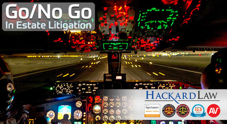 "Go/No Go" in Estate Litigation | Probate Law | Scoop.it