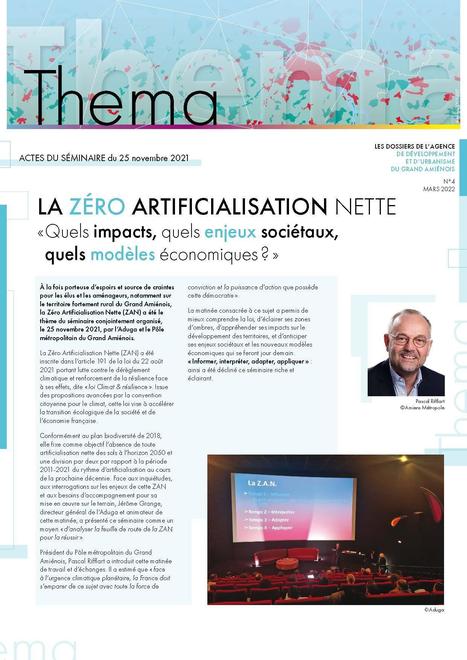 Thema N°4 - Avril 2022 - La Zéro Artificialisation Nette. "Quels impacts, quels enjeux sociétaux, quels modèles économiques?". Actes du Séminaire du 25 novembre 2021 | ZAN - Zéro artificialisation nette | Scoop.it