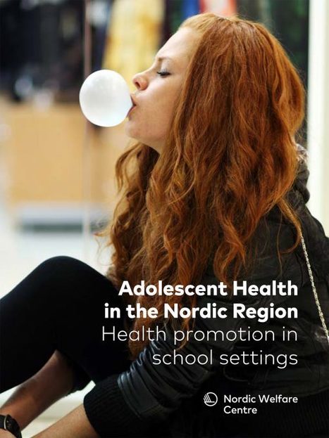 Adolescent Health in the Nordic Region – Health promotion in school settings | Italian Social Marketing Association -   Newsletter 216 | Scoop.it