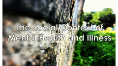 Social Context of Mental Health and Illness | University-Lectures-Online | Scoop.it