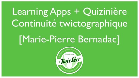 Learning Apps et Quizinière pour la continuité twictographique ? [Continuité Pédagogique] | Veille Éducative - L'actualité de l'éducation en continu | Scoop.it