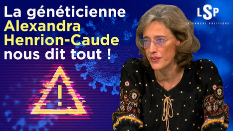 Le Samedi Politique - Covid, vaccin, la généticienne Alexandra Henrion-Caude nous dit tout | Koter Info - La Gazette de LLN-WSL-UCL | Scoop.it