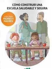 Cómo construir una escuela saludable y segura – Guía para padres y madres | Recursos para la orientación educativa | Scoop.it