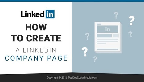 How to Create a LinkedIn Company Page | Public Relations & Social Marketing Insight | Scoop.it