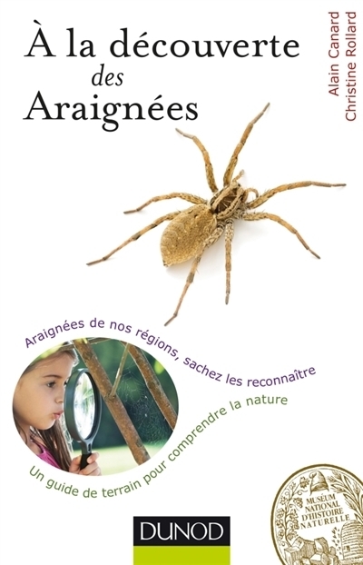 &Agrave; la d&eacute;couverte des Araign&eacute;es - Un guide de terrain pour comprendre la nature | Biodiversit&eacute; | Scoop.it