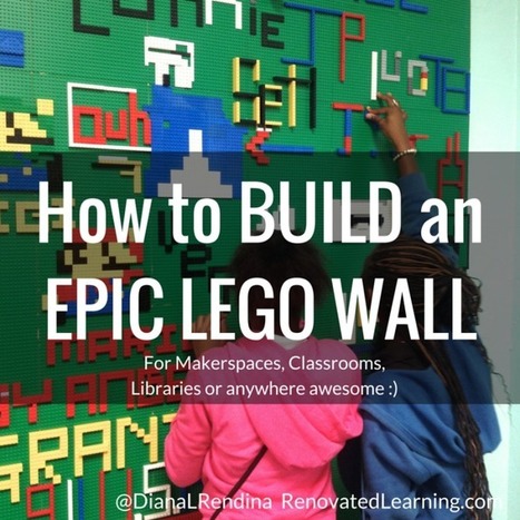 How to Build an Epic LEGO Wall | iGeneration - 21st Century Education (Pedagogy & Digital Innovation) | Scoop.it