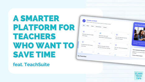 A Smarter Platform for Teachers Who Want to Save Time | Education 2.0 & 3.0 | Scoop.it
