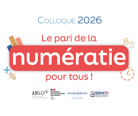 Le pari de la num&eacute;ratie pour tous : retour sur le colloque du 10 septembre 2026 | Savoirs de base, Illettrisme et FLE | Scoop.it