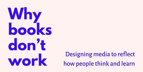Why books don’t work | Andy Matuschak | Creative teaching and learning | Scoop.it