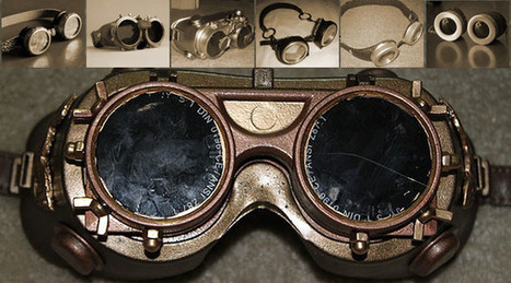 How To Make Steampunk Goggles (7 Awesome DIY Tutorials) | #Ideas for #Makerspaces | #Creativity  | 21st Century Learning and Teaching | Scoop.it