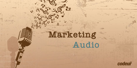 4 façons de faire du marketing audio | Marketing Digital | Scoop.it