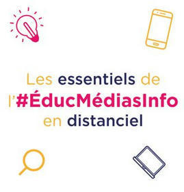 Les essentiels de l’éducation aux médias et à l’information en distanciel | Veille Éducative - L'actualité de l'éducation en continu | Scoop.it