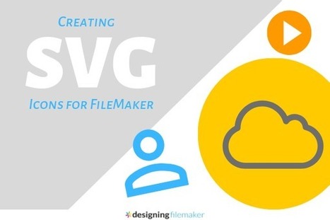 Creating SVG icons for FileMaker | Design for FileMaker Pro Developers | Learning Claris FileMaker | Scoop.it