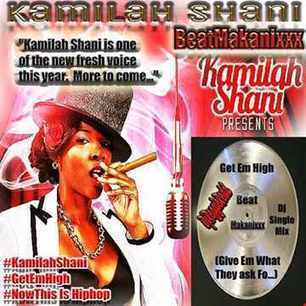 BeatMakanixxx Kamilah Shani GetEm High give what they ask fo djsinglemix by GetAtMe (RnB / Hip Hop Track) | GetAtMe | Scoop.it