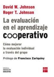 “La evaluación en el aprendizaje cooperativo” de David W. Johnson y Roger T. Johnson « La Colina de Peralías | Educación, TIC y ecología | Scoop.it