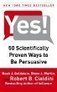 Yes! 50 Scientifically Proven Ways to Be Persuasive | Bovee and Thill's Most Popular Business Communication Online Magazine Posts | Scoop.it
