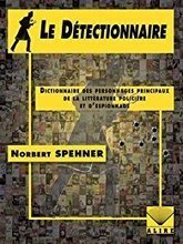 Le détectionnaire - Norbert Spehner | J'écris mon premier roman | Scoop.it