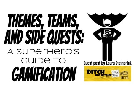 Themes, teams, and side quests: A superhero’s guide to gamification via Laura Steinbrink | Moodle and Web 2.0 | Scoop.it