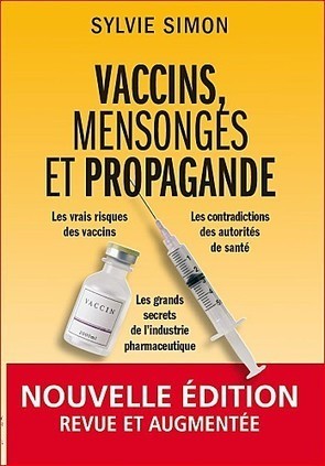 [Livre] Vaccins Mensonges et Propagande, Sylvie Simon | Toxique, soyons vigilant ! | Scoop.it