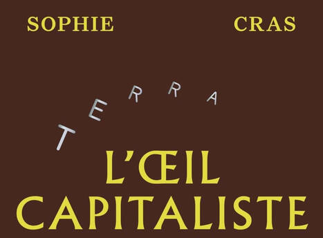 Sophie Cras : L'oeil capitaliste/ Mus&eacute;es, commerce et colonisation | Les Livres de Philosophie | Scoop.it