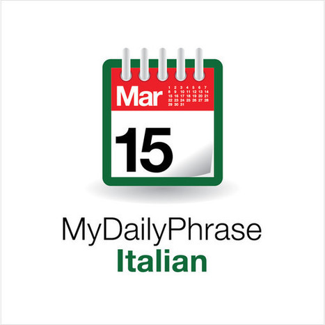 My Daily Phrase Italian | Learn Italian | Scoop.it