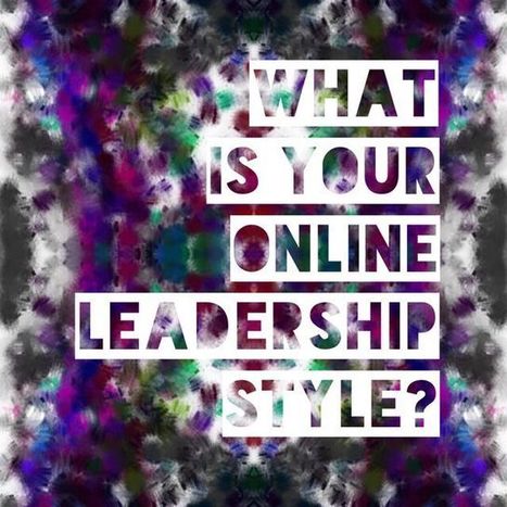 What is your Online Leadership Style? | Leadership in Distance Education | Scoop.it