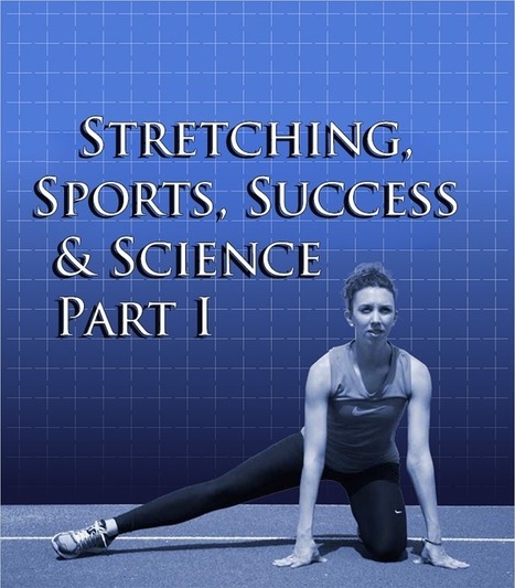 Stretch, Sports, Success & Science Part I | El Paso Back Clinic® • 915-850-0900 | Sports Injuries | Scoop.it