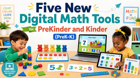 Five New Digital Math Tools for PreKinder and Kinder (PreK-K) &ndash; | Math Education In the Digital Frontier | Scoop.it