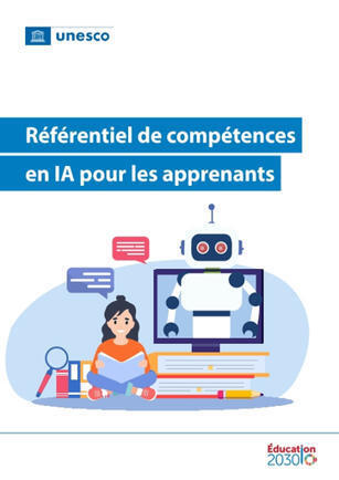Référentiel de compétences en IA pour les apprenants - UNESCO Bibliothèque Numérique | L' IA en formation | Scoop.it