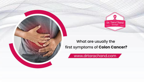 First Symptoms of Colon Cancer in 2022 | Cancer Treatment in Jaipur | Cancer Treatment and Cancer therapies | Scoop.it