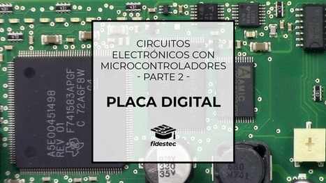 Circuitos electrónicos con microcontroladores (2) - Placa digital | tecno4 | Scoop.it