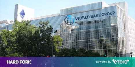 World Bank kicks off its $73M blockchain bond experiment next week | Blockchain Technologies and Education | Scoop.it