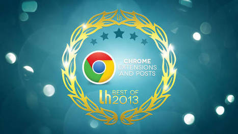 Most Popular Chrome Extensions and Posts of 2013 - Life Hacker | Creative teaching and learning | Scoop.it