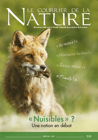 Le Courrier de la nature n&deg; 306 - Sp&eacute;cial 2017 &ndash; "Nuisibles" ? | ECOLOGIE - ENVIRONNEMENT | Scoop.it