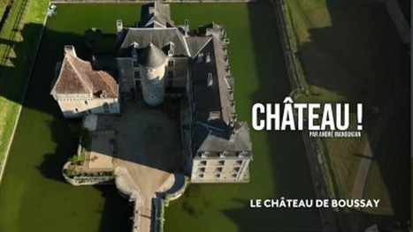 Le château de Boussay par André Manoukian  | Revue de presse économique du Sud Touraine | Scoop.it