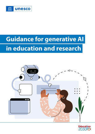 Guidance for generative AI in education and research - UNESCO Digital Library 2023 | omnia mea mecum fero | Scoop.it