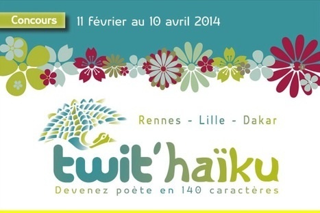Cap sur la francophonie : "Rennes, Lille, Dakar | Concours de haïkus sur Twitter | Ce monde à inventer ! | Scoop.it