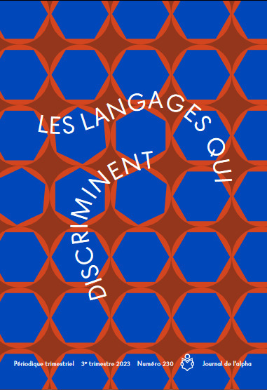 Le Journal de l'Alpha n°230, 3e trimestre 2023 : Les langages qui discriminent | Savoirs de base, Illettrisme et FLE | Scoop.it