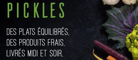 La startup Pickles : acteur dans la livraison de repas équilibrés à domicile | FoodTech | Scoop.it