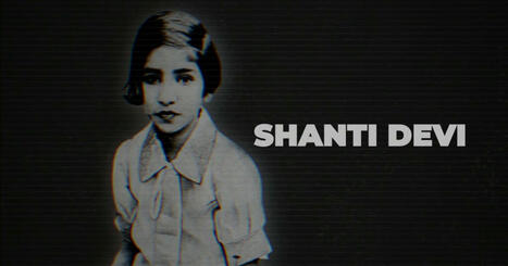 La no reencarnación de Shanti Devi ~ De Avanzada | Religiones. Una visión crítica | Scoop.it