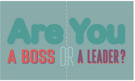 Are you a Boss or a Leader in your Business? [ Infographic ] | Technology in Business Today | Scoop.it