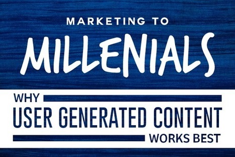Marketing to Millennials: Why User-Generated Content Works Best | ReferralCandy | Public Relations & Social Marketing Insight | Scoop.it