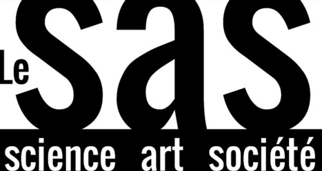 Le sas>201, groupe science-art-soci&eacute;t&eacute; | Infos Lab' septembre 2026 | Scoop.it