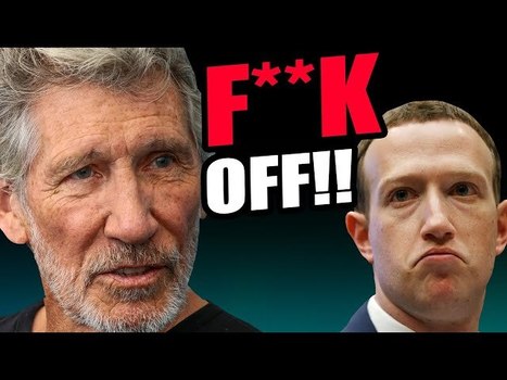 Pink Floyd Song Writer Tells Mark Zuckerberg To "F OFF!" In EPIC Big Tech RANT! Lefties Seeing Light | anonymous activist | Scoop.it