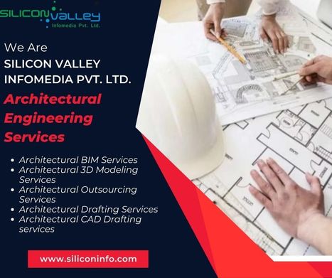 Architectural Engineering Services provider - USA | CAD Services - Silicon Valley Infomedia Pvt Ltd. | Scoop.it