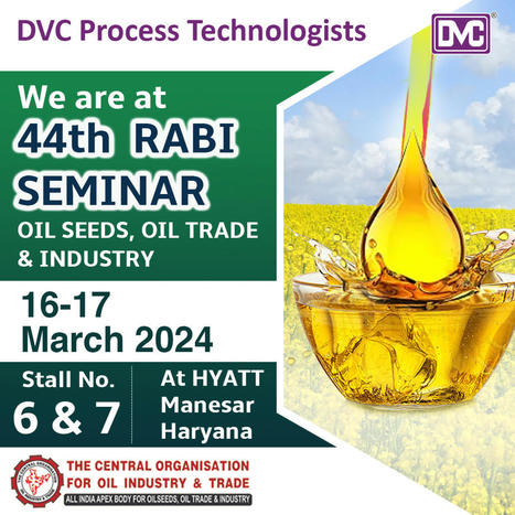 DVC Process Technologists at 44th Rabi Seminar on Oil Seeds, Oil Trade ,and Industry | Procédés | Scoop.it