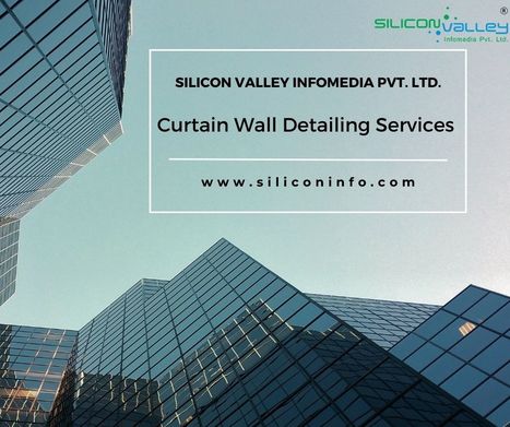 Curtain Wall Detailing Services Consultant - USA | CAD Services - Silicon Valley Infomedia Pvt Ltd. | Scoop.it