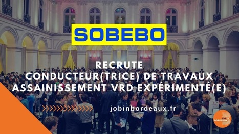 CONDUCTEUR(TRICE) DE TRAVAUX ASSAINISSEMENT VRD EXPÉRIMENTÉ(E) | Job in Bordeaux | Scoop.it